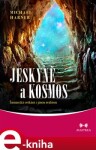 Jeskyně kosmos Michael Harner