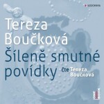 Šíleně smutné povídky Tereza Boučková