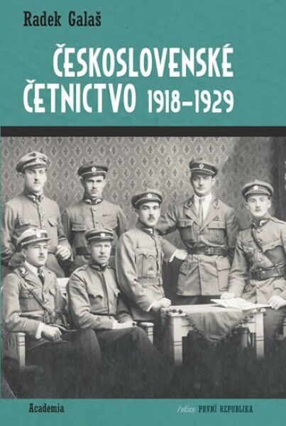 Československé četnictvo 1918-1929 Radek Galaš