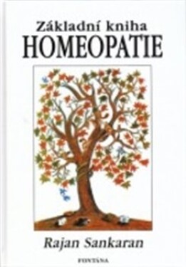 Homeopatie Základní kniha Rajan Sankaran