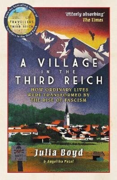 Village in the Third Reich - Julia Boyd