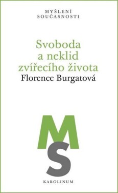 Svoboda neklid zvířecího života Florence Burgatová