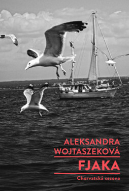 Fjaka - Chorvatská sezona - Aleksandra Wojtaszeková