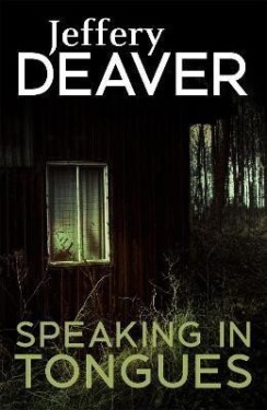 Speaking In Tongues, 1. vydání - Jeffery Deaver