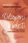 Odsouzeni k bolesti (poškozené) - Agnieszka Lingas-Łoniewska