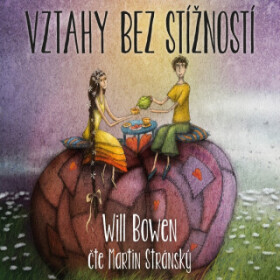 Vztahy bez stížností - Will Bowen - audiokniha