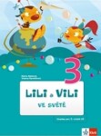 Lili a Vili 3 - Ve světě - čítanka - Petra Bendová