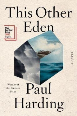 This Other Eden: A Novel - Paul Harding