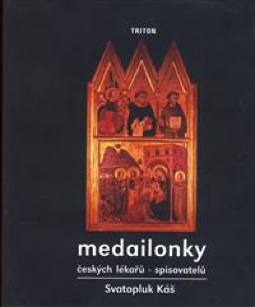 Medailonky českých lékařů spisovatelů - Svatopluk Káš