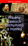 Příběhy českých alchymistů mystiků Jan Novák