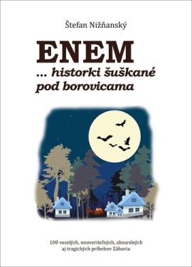 Enem... historki šuškané pod borovicami (slovensky)