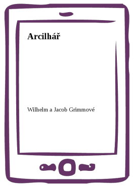 Arcilhář - Wilhelm a Jacob Grimmové