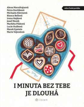 I minuta bez tebe je dlouhá - Bianca Bellová, Petra Dvořáková, Michaela Klevisová, Alena Mornštajnová, Irena Hejdová, Lucie Hušková - e-kniha