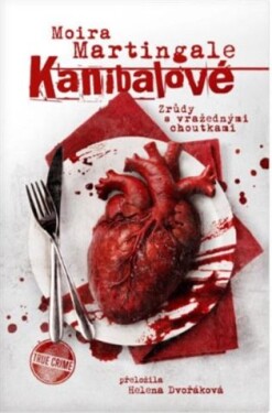 Kanibalové: Zrůdy s vražednými choutkami