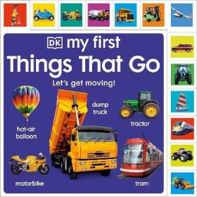 My First Things That Go: Let´s get moving! - Various