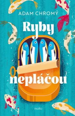 Ryby nepláčou - Adam Chromý