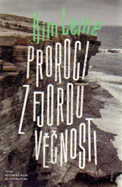 Proroci z fjordu věčnosti - Kim Leine