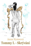 Tommy I. - Skrývání - Anna Nymsová