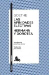 Las afinidades electivas / Hermann y Dorotea - Johann Wolfgang von Goethe
