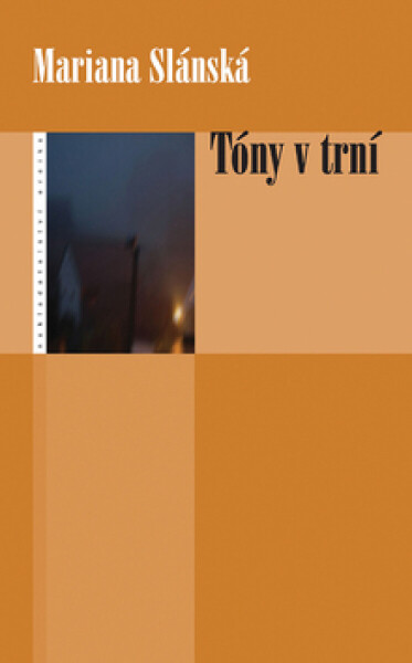 Tóny v trní - Mariana Slanská Klúz