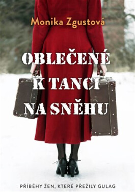 Oblečené tanci na sněhu Monika Zgustová
