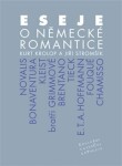 Eseje o německé romantice - Kurt Krolop