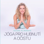 Jóga pro hubnutí a očistu - Zuzana Klingrová
