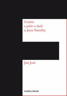 Umění a péče o duši u Jana Patočky - Jan Josl