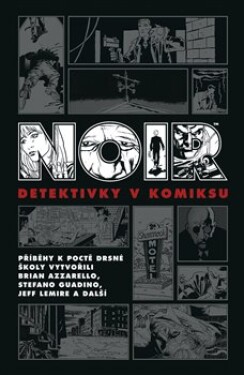 Noir: Detektivky komiksu Brian Azzarello