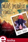 Můžeš (po)dělat cokoli Miky Škoda