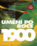 Umění po roce 1900.