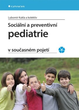 Sociální a preventivní pediatrie v současném pojetí - Lubomír Kukla - e-kniha