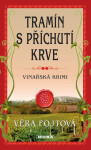 Tramín s příchutí krve - Věra Fojtová