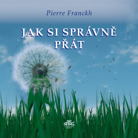Jak si správně přát - Pierre Franckh - audiokniha
