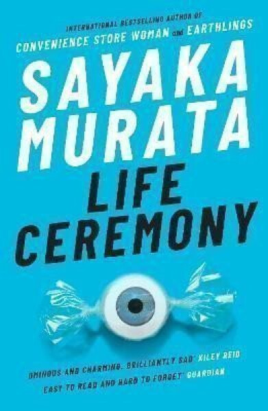 Life Ceremony, 1. vydání - Sayaka Murata