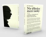 Na tříkolce mezi tanky,,,a 111 Macháčkových komentářů k Evropě, Česku i světovému dění - Jan Macháček