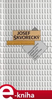 Nevysvětlitelný příběh aneb Vyprávění Questa Firma Sicula - Josef Škvorecký e-kniha