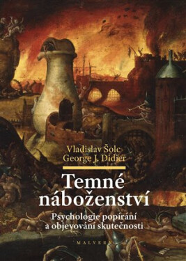 Temné náboženství - Vladislav Šolc, George J. Didier