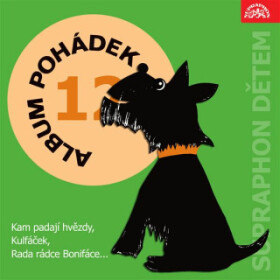 Album pohádek "Supraphon dětem" 12. (Kam padají hvězdy, Kulfáček, Rada rádce Bonifáce aj.) - Josef Jarolímek - audiokniha