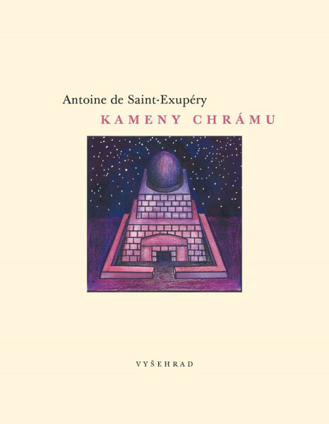 Kameny chrámu, 3. vydání - Antoine de Saint-Exupéry