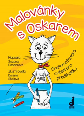 Malovánky s Oskarem - Grafomotorická cvičení pro předškoláky - Zuzana Pospíšilová
