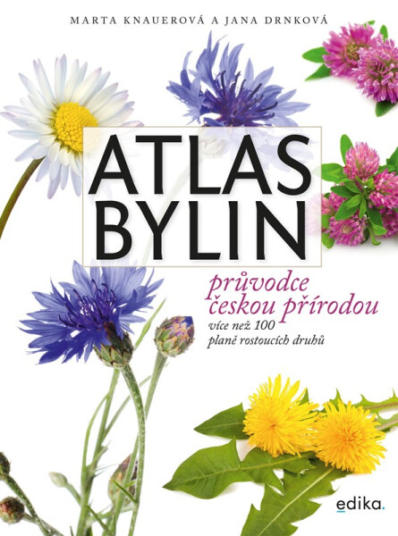 Atlas bylin - Průvodce českou přírodou - Marta Knauerová