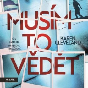 Musím to vědět - Karen Cleveland - audiokniha