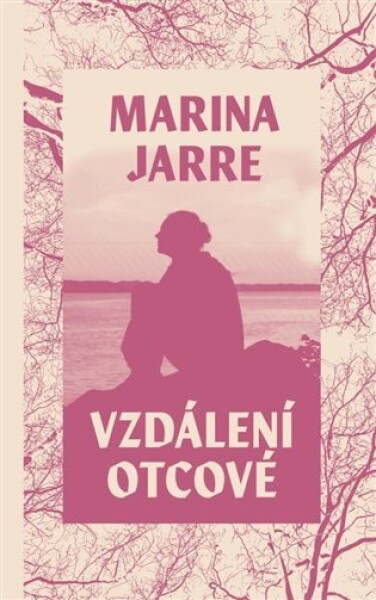 Vzdálení otcové - Marina Jarre