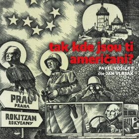 Tak kde jsou ti Američani? - Pavel Vošický - audiokniha