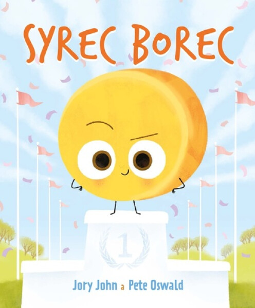 Syrec borec - Jory John; Pete Oswald