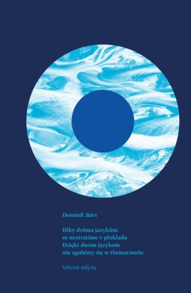 Díky dvěma jazykům se neztratíme v překladu / Dzięki dwóm językom nie zgubimy się w tłumaczeniu - Dominik Bárt