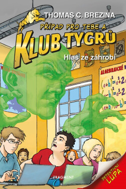 Klub Tygrů 28 - Hlas ze záhrobí, 1. vydání - Thomas Conrad Brezina