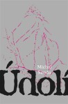 Údolí, Michal Šanda