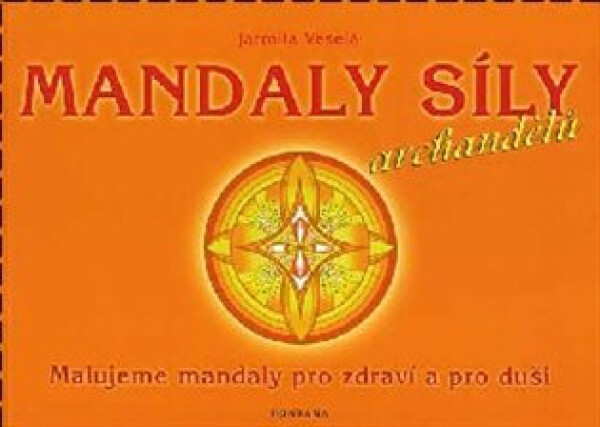 Mandaly síly archandělů Jarmila Veselá
